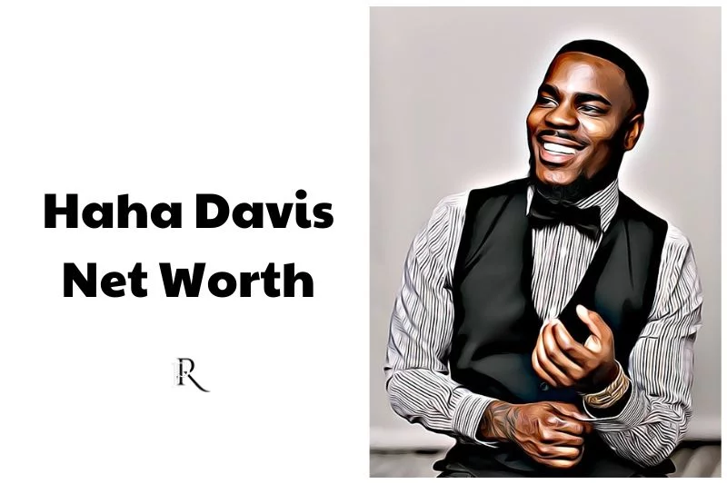 Haha Davis: Net Worth, Age, Career, Bio & More