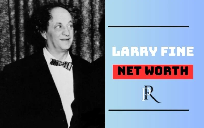 Larry Fine: Net Worth, Age, Career, Bio & More