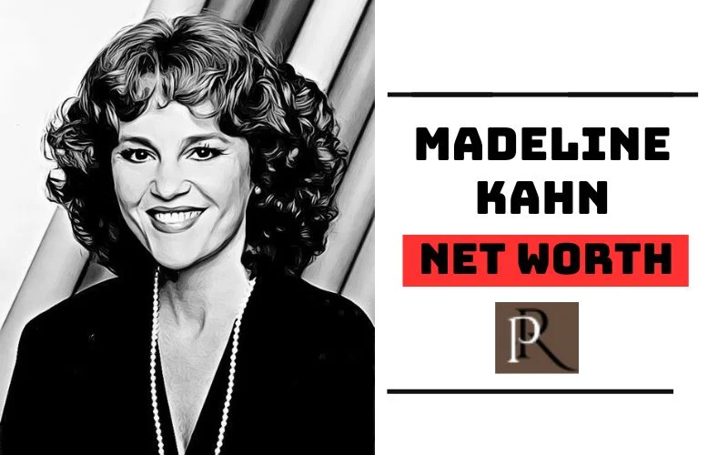 Madeline Kahn: Net Worth, Age, Career, Bio & More